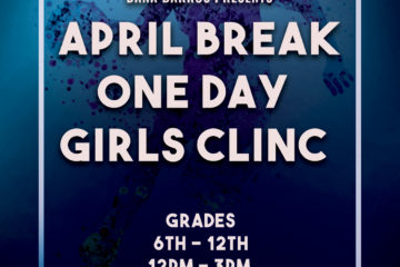 April Break Girls One Day Clinic – 4/23